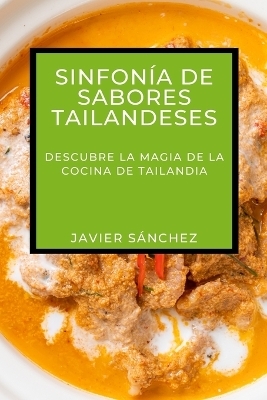 Sinfonía de Sabores Tailandeses - Javier Sánchez