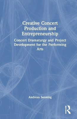 Creative Concert Production and Entrepreneurship - Andreas Sonning