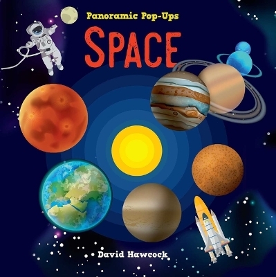 Panoramic Pop-Ups: Space - David Hawcock