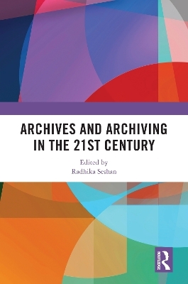 Archives and Archiving in the 21st century - 