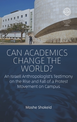 Can Academics Change the World? - Moshe Shokeid