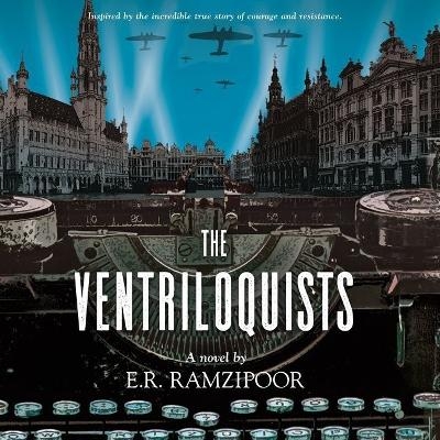 The Ventriloquists Lib/E - E R Ramzipoor