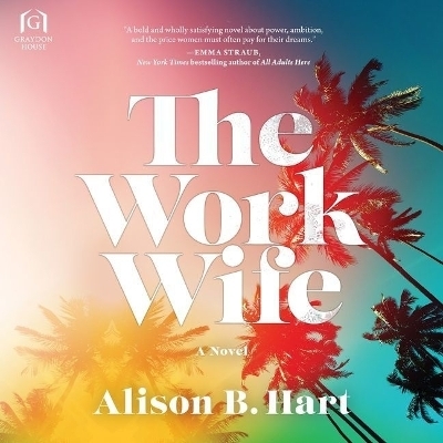 The Work Wife - Alison B Hart