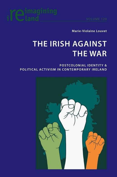 The Irish Against the War - Marie-Violaine Louvet