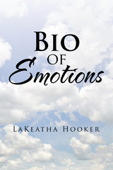 Bio of Emotions -  LaKeatha Hooker