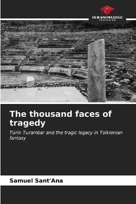 The thousand faces of tragedy - Samuel Sant'Ana