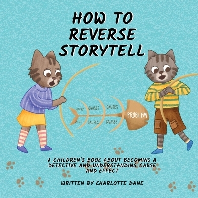 How to Reverse Storytell - Charlotte Dane