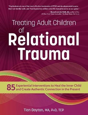 Treating Adult Children of Relational Trauma - Tian Dayton