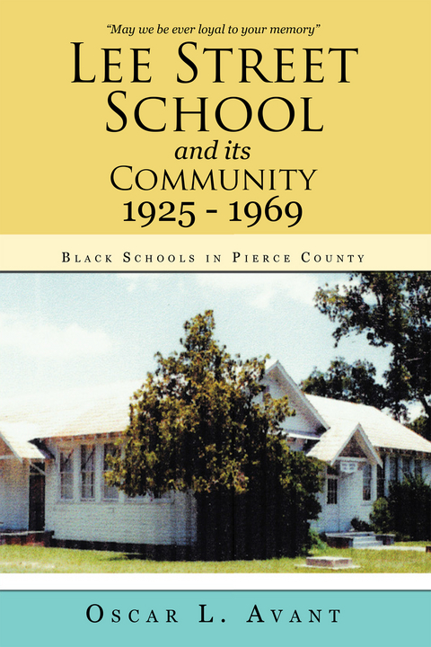 Lee Street School and Its Community 1925 - 1969 - Oscar L. Avant