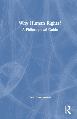 Why Human Rights? - Eric Blumenson