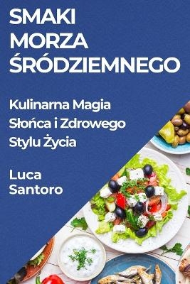 Smaki Morza Śr�dziemnego - Luca Santoro