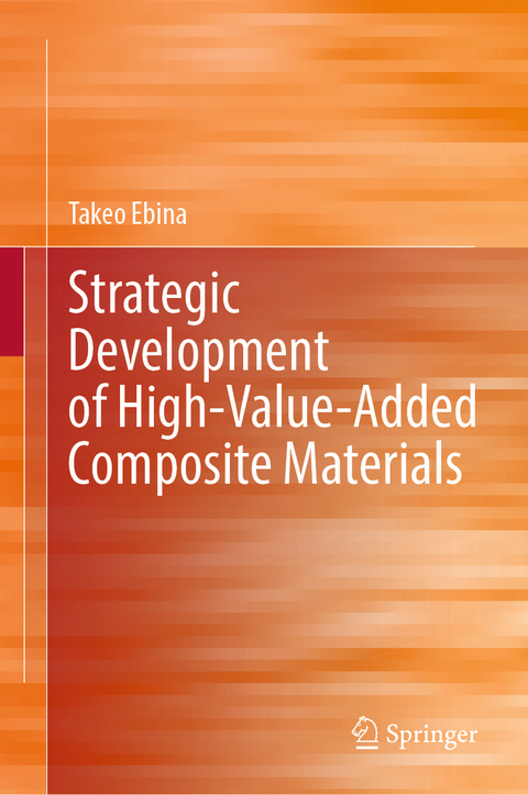 Strategic Development of High-Value-Added Composite Materials - Takeo Ebina