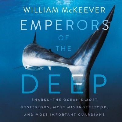 Emperors of the Deep - William McKeever