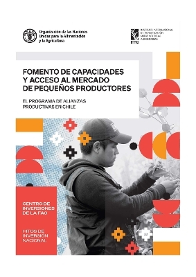 Fomento de capacidades y acceso al mercado para pequeños productores - M. Castillo, C. Cazzuffi, C. Chamorro, R. Pérez-Silva, D. Sandoval