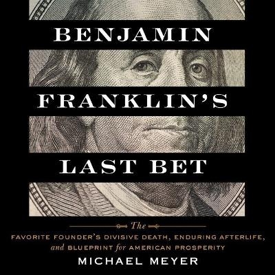 Benjamin Franklin's Last Bet - Michael Meyer