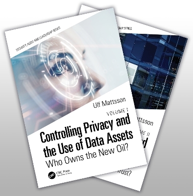 Controlling Privacy and the Use of Data Assets, Volume 1 and 2 - Ulf Mattsson