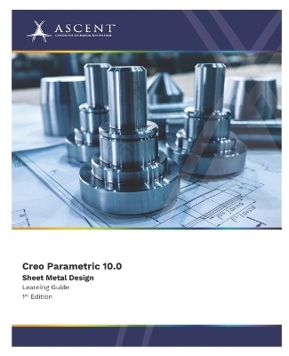 Creo Parametric 10.0 -  Ascent - Center for Technical Knowledge