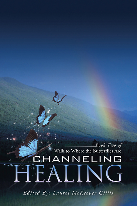 Channeling Healing -  Laurel McKeever Gillis