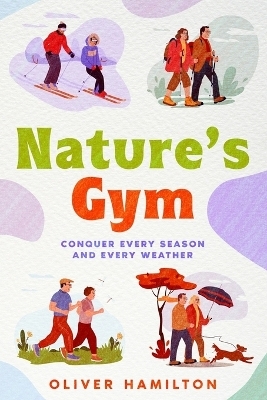 Nature's Gym - Oliver Hamilton