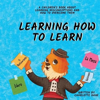 Learning How to Learn - Charlotte Dane