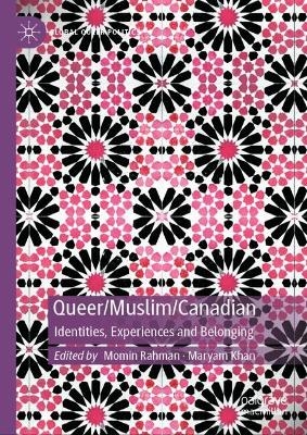 Queer/Muslim/Canadian - 