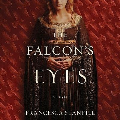 The Falcon's Eyes - Francesca Stanfill