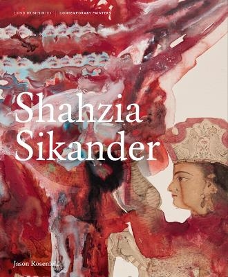 Shahzia Sikander - Jason Rosenfeld