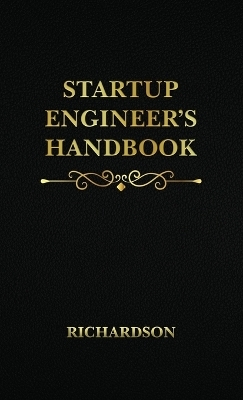 Startup Engineer's Handbook - Duncan C Richardson