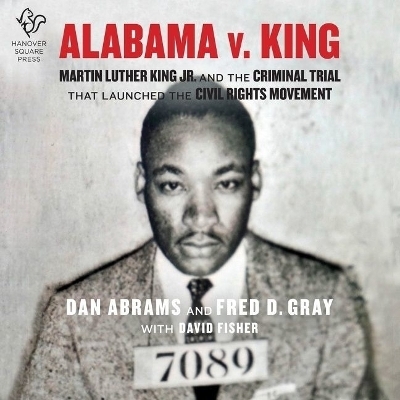 Alabama V. King - Dan Abrams, Fred D Gray