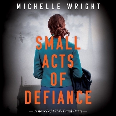 Small Acts of Defiance - Michelle Wright