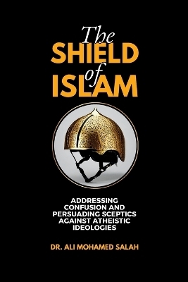 The Shield of Islam - Dr Ali Mohamed Salah