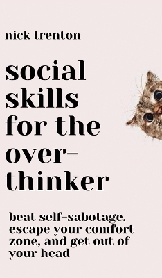 Social Skills for the Overthinker - Nick Trenton