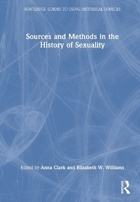 Sources and Methods in the History of Sexuality - 