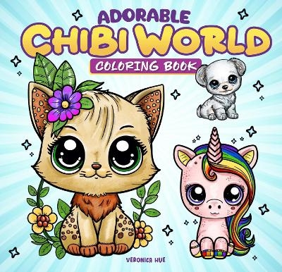 Adorable Chibi World Coloring Book - Veronica Hue