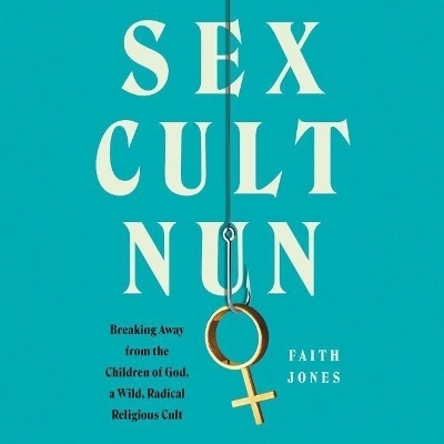 Sex Cult Nun - Faith Jones