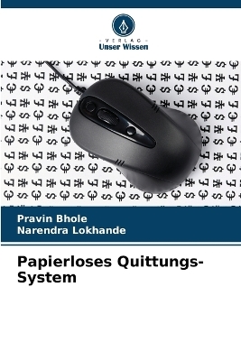 Papierloses Quittungs-System - Pravin Bhole, Narendra Lokhande