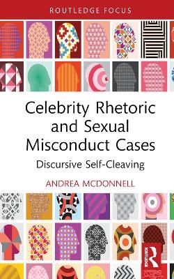 Celebrity Rhetoric and Sexual Misconduct Cases - Andrea McDonnell