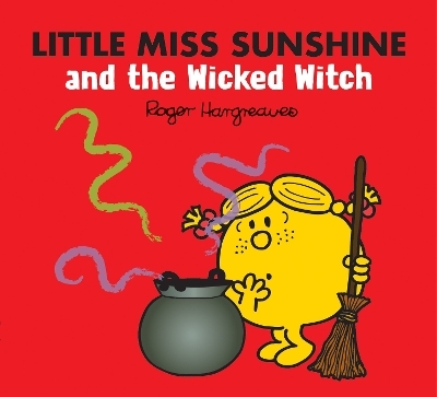 Little Miss Sunshine and the Wicked Witch - Adam Hargreaves