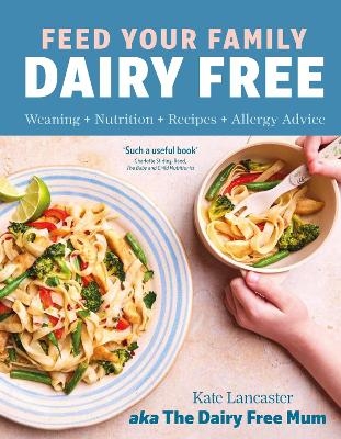 Feed Your Family Dairy Free - Kate Lancaster
