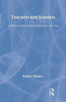 Teachers and Scholars - Robert Nisbet