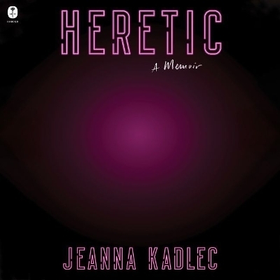 Heretic - Jeanna Kadlec