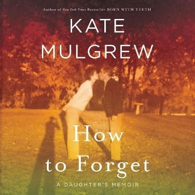 How to Forget - 