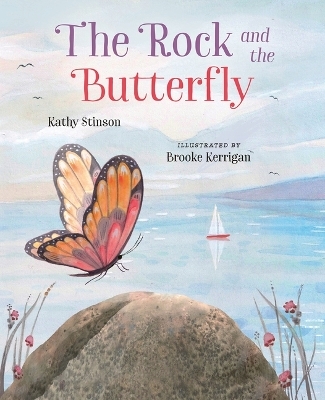 The Rock and the Butterfly - Kathy Stinson