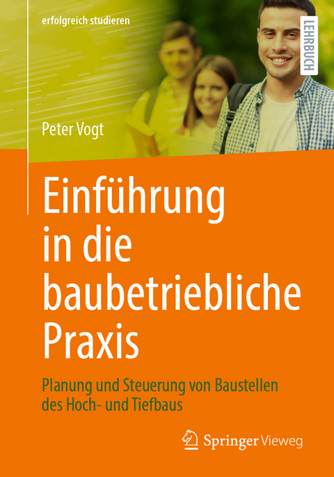 Einführung in die baubetriebliche Praxis - Peter Vogt