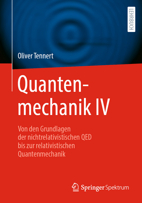 Quantenmechanik IV - Oliver Tennert