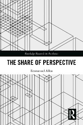 The Share of Perspective - Emmanuel Alloa