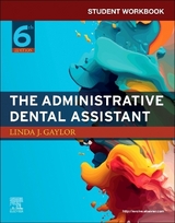 Student Workbook for The Administrative Dental Assistant - Gaylor, Linda J.