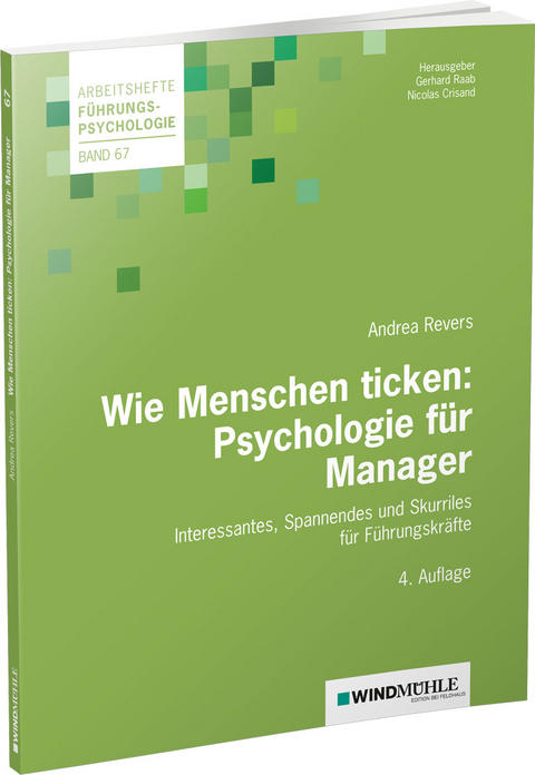 Wie Menschen ticken: Psychologie für Manager - Andrea Revers