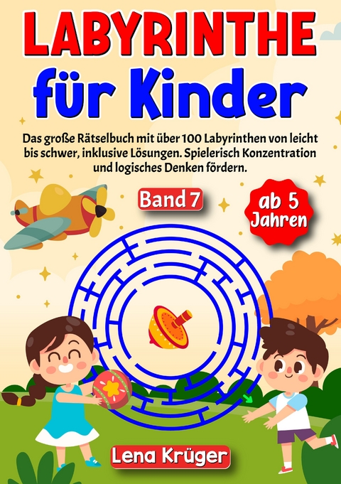 Labyrinthe für Kinder ab 5 Jahren - Band 7 - Lena Krüger