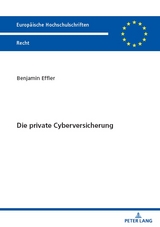 Die private Cyberversicherung - Benjamin Effler